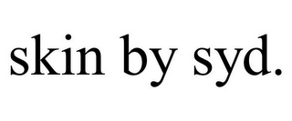 SKIN BY SYD.
