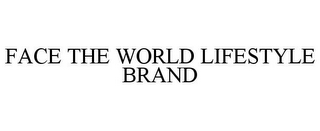 FACE THE WORLD LIFESTYLE BRAND