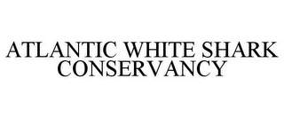 ATLANTIC WHITE SHARK CONSERVANCY