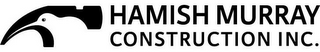 HAMISH MURRAY CONSTRUCTION INC.