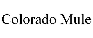 COLORADO MULE