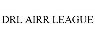 DRL AIRR LEAGUE