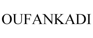 OUFANKADI