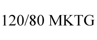 120/80 MKTG