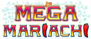 "MEGA MARIACHI"