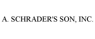 A. SCHRADER'S SON, INC.