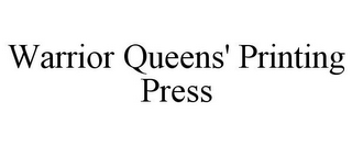 WARRIOR QUEENS' PRINTING PRESS