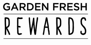 GARDEN FRESH REWARDS