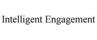 INTELLIGENT ENGAGEMENT