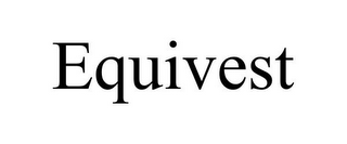 EQUIVEST
