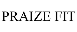 PRAIZE FIT