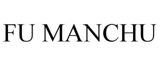 FU MANCHU