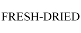 FRESH-DRIED