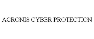 ACRONIS CYBER PROTECTION