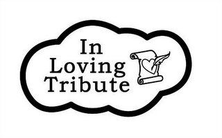 IN LOVING TRIBUTE