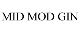 MID MOD GIN