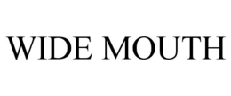 WIDE MOUTH