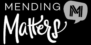 MENDING MATTERS M