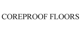 COREPROOF FLOORS