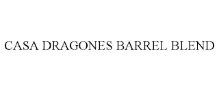 CASA DRAGONES BARREL BLEND