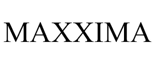 MAXXIMA