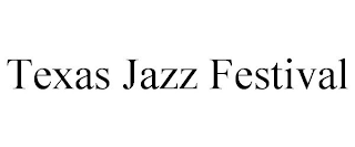 TEXAS JAZZ FESTIVAL