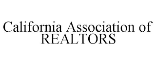 CALIFORNIA ASSOCIATION OF REALTORS