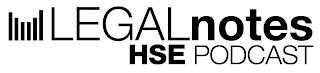 LEGALNOTES HSE PODCAST