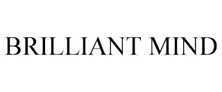 BRILLIANT MIND