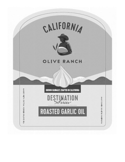 CALIFORNIA OLIVE RANCH GROWN GLOBALLY, CRAFTED IN CALIFORNIA DESTINATION SERIES ROASTED GARLIC OIL MADE WITH EXTRA VIRGIN OLIVE OIL FARMING OLIVES SINCE 1998