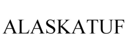 ALASKATUF