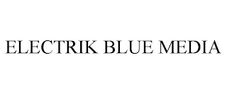 ELECTRIK BLUE MEDIA