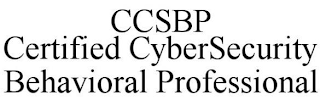 CCSBP CERTIFIED CYBER SECURITY BEHAVIORAL PROFESSIONAL