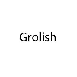 GROLISH