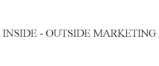 INSIDE - OUTSIDE MARKETING