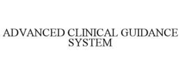 ADVANCED CLINICAL GUIDANCE SYSTEM