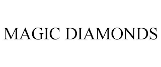 MAGIC DIAMONDS