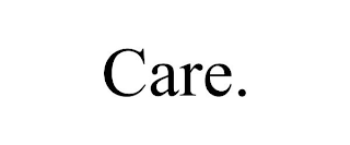 CARE.