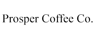 PROSPER COFFEE CO.