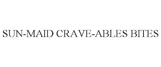 SUN-MAID CRAVE-ABLES BITES