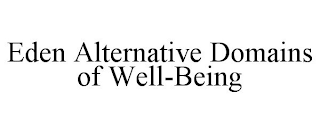 EDEN ALTERNATIVE DOMAINS OF WELL-BEING