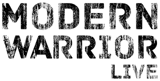 MODERN WARRIOR LIVE