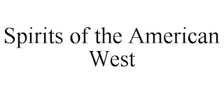 SPIRITS OF THE AMERICAN WEST