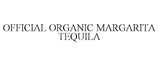 OFFICIAL ORGANIC MARGARITA TEQUILA