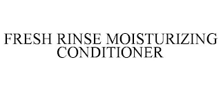 FRESH RINSE MOISTURIZING CONDITIONER