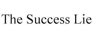 THE SUCCESS LIE