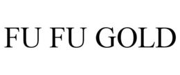 FU FU GOLD