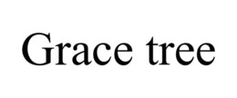 GRACE TREE