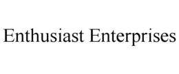 ENTHUSIAST ENTERPRISES