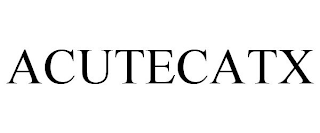 ACUTECATX